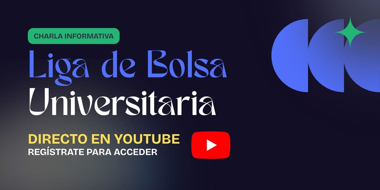 Charla informativa de la Liga de Bolsa Universitaria: directo en YouTube, regístrate para acceder